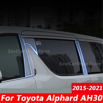 Для Toyota Alphard AH30 2015-2021 Автомобильная защитная пленка из ТПУ для оконной колонки, крышка для защиты средней стойки, Прозрачная наклейка